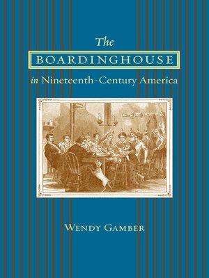 cover image of The Boardinghouse in Nineteenth-Century America